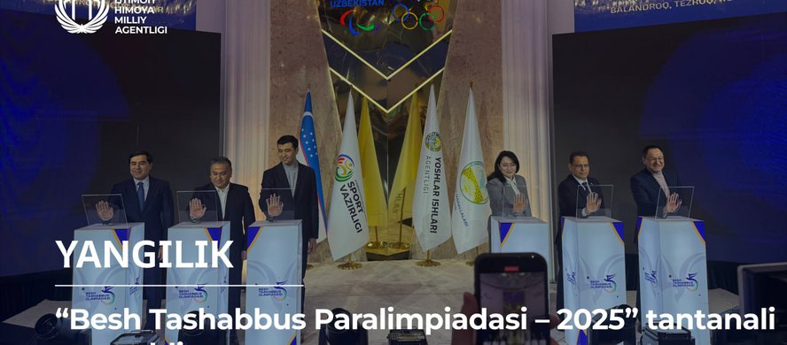 “Besh tashabbus Paralimpiadasi – 2025” tantanali start oldi!