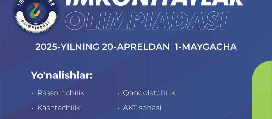 O‘zbekistonda ilk bor nogironligi bo'lgan shaxslar o'rtasida "IMKONIYATLAR OLIMPIADASI" kasbiy mahorat tanlovi bo'lib o'tadi!